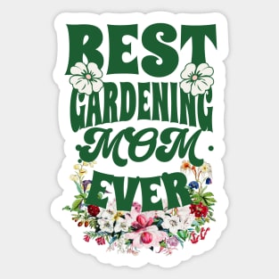 Mothers day Gift Best GARDENING MOM Sticker